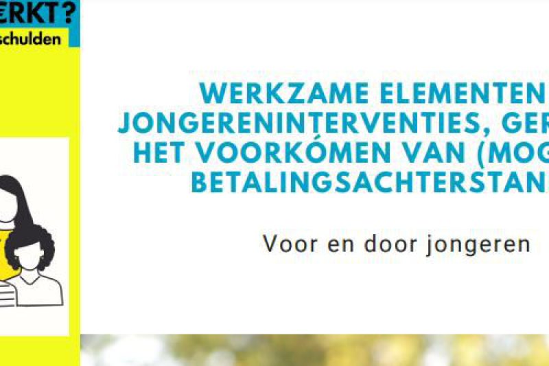 Rapport Werkzame elementen bij jongereninterventies gericht op het voorkómen van (mogelijke) betalingsachterstanden.